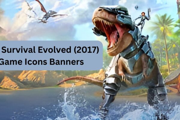 Ark Survival Evolved (2017) Game Icons Banners