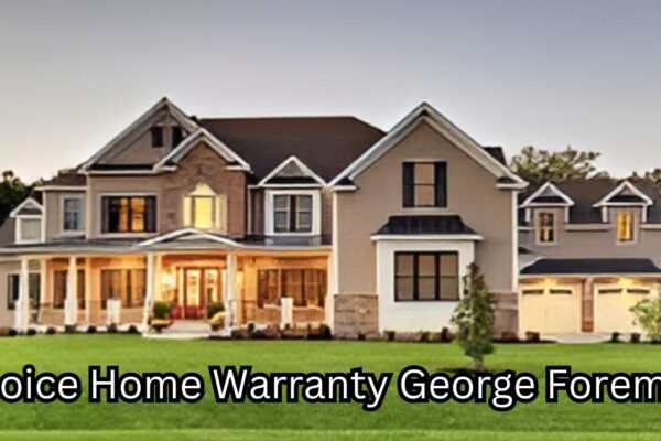 Choice Home Warranty George Foreman