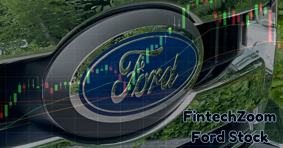 FintechZoom Ford Stock