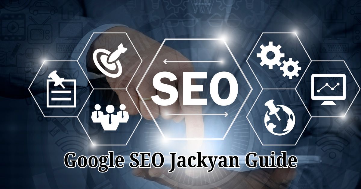 Google SEO Jackyan Guide