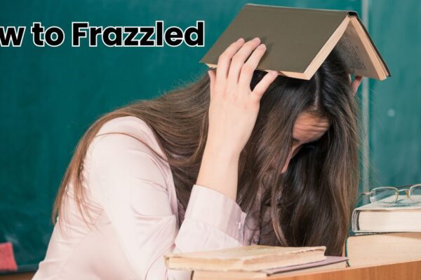 How to Frazzled