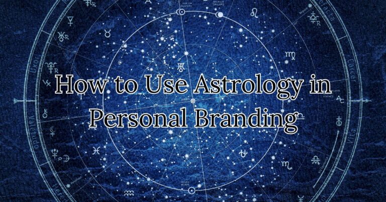 How to Use Astrology in Personal Branding