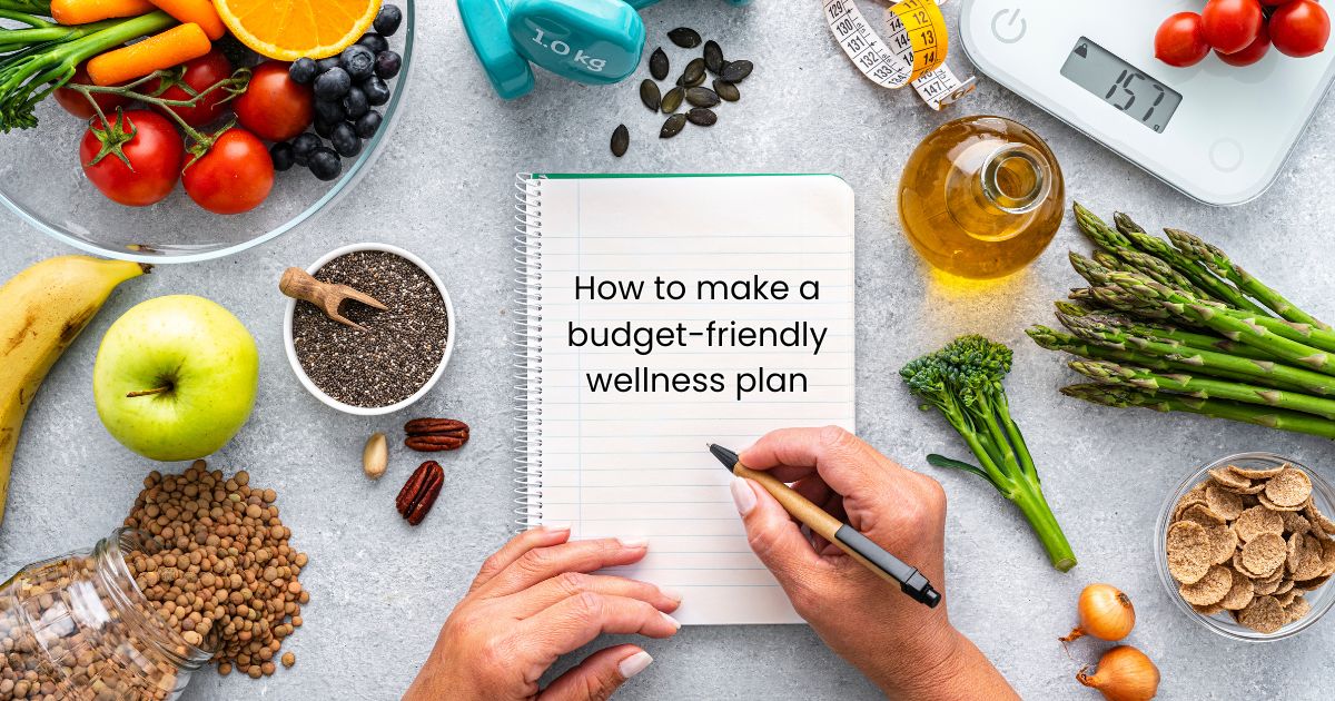 How to make a budget-friendly wellness plan