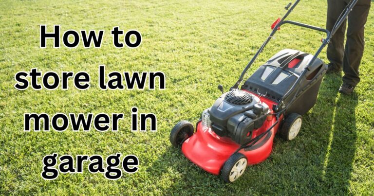 How to store lawn mower in garage