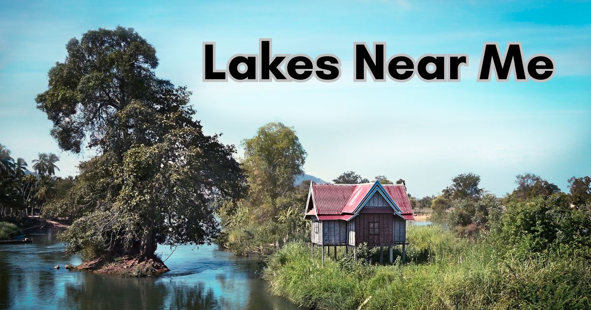 Lakes Near Me