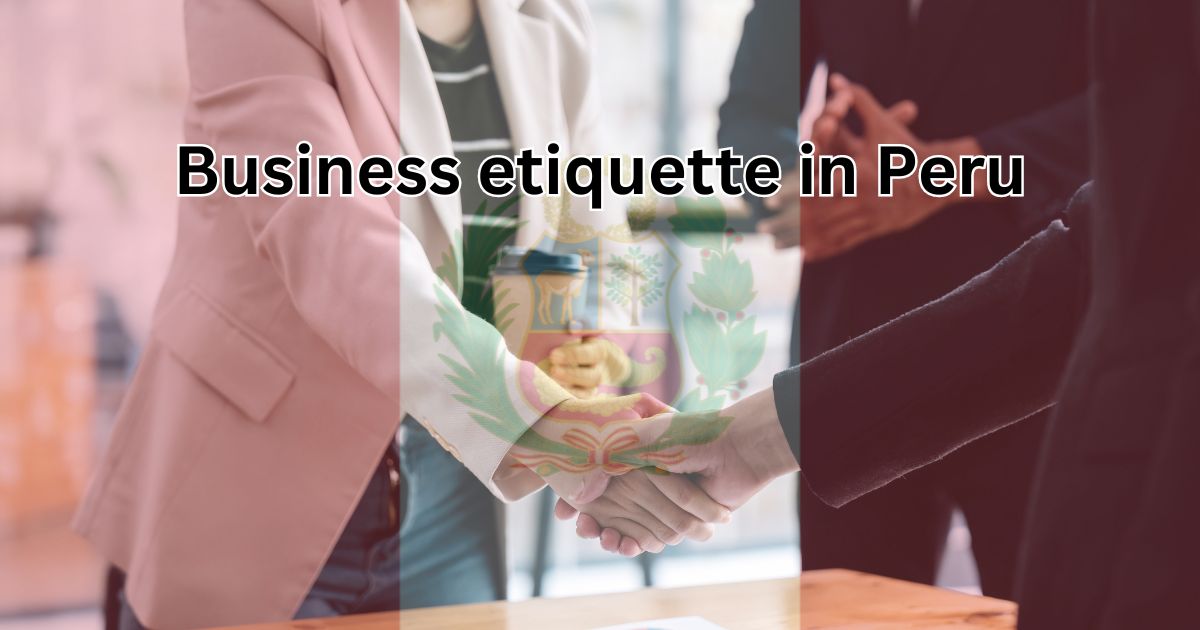 business etiquette in Peru