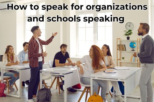 how to speak for organizations and schools