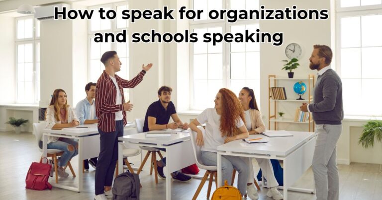 how to speak for organizations and schools