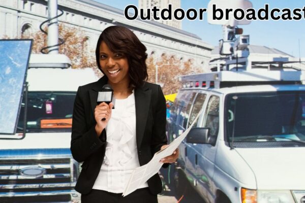 outdoor broadcasting