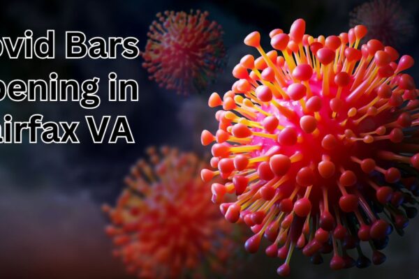 Covid Bars Opening in Fairfax VA