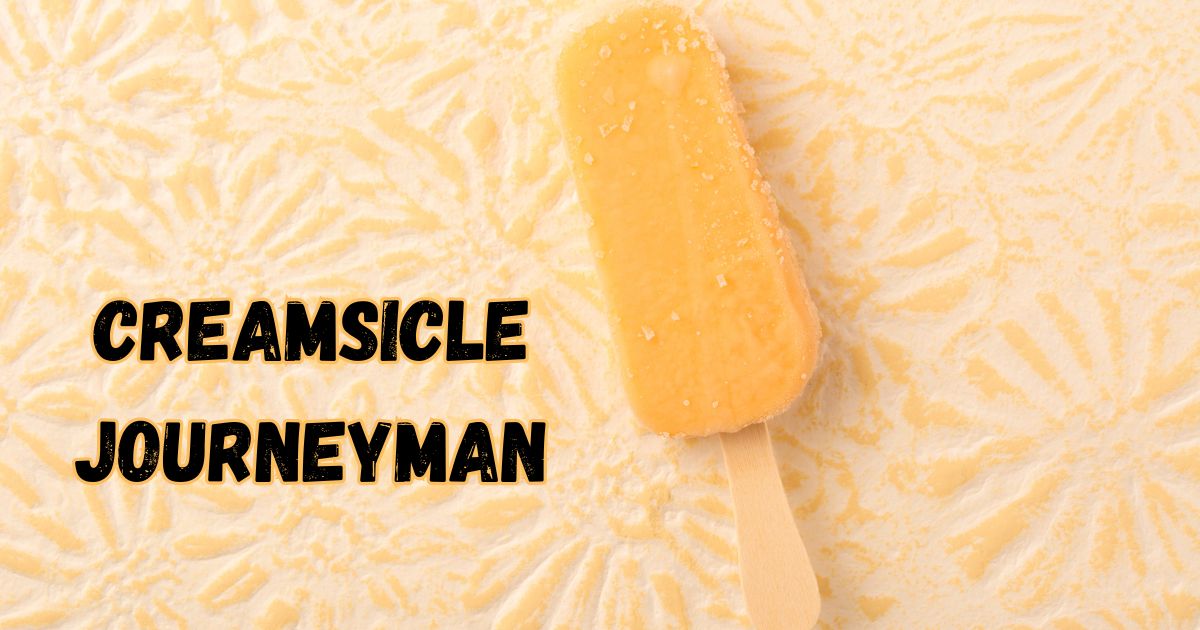 Creamsicle Journeyman