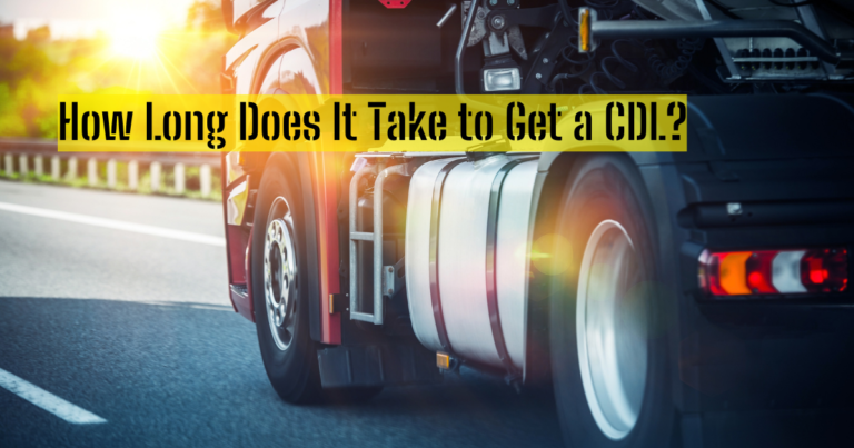 How Long Does It Take to Get a CDL