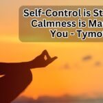 Self-Control is Strength. Calmness is Mastery. You - Tymoff